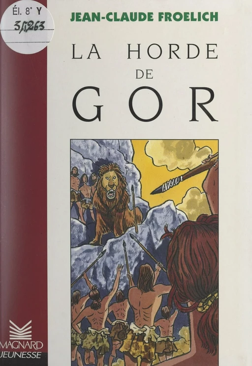 La horde de Gor - J.-C. Froelich - Magnard jeunesse (réédition numérique FeniXX)