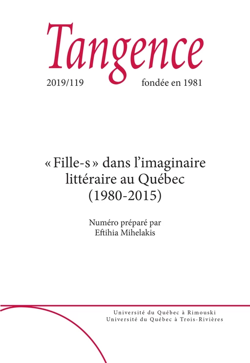 Tangence. No. 119, 2019 - Nathalie Batraville, Joëlle Papillon, Karine Rosso, Eftihia Mihelakis, Ania Wroblewski, Catherine Dussault Frenette - Tangence