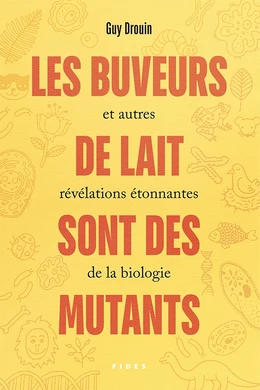 Les buveurs de lait sont des mutants