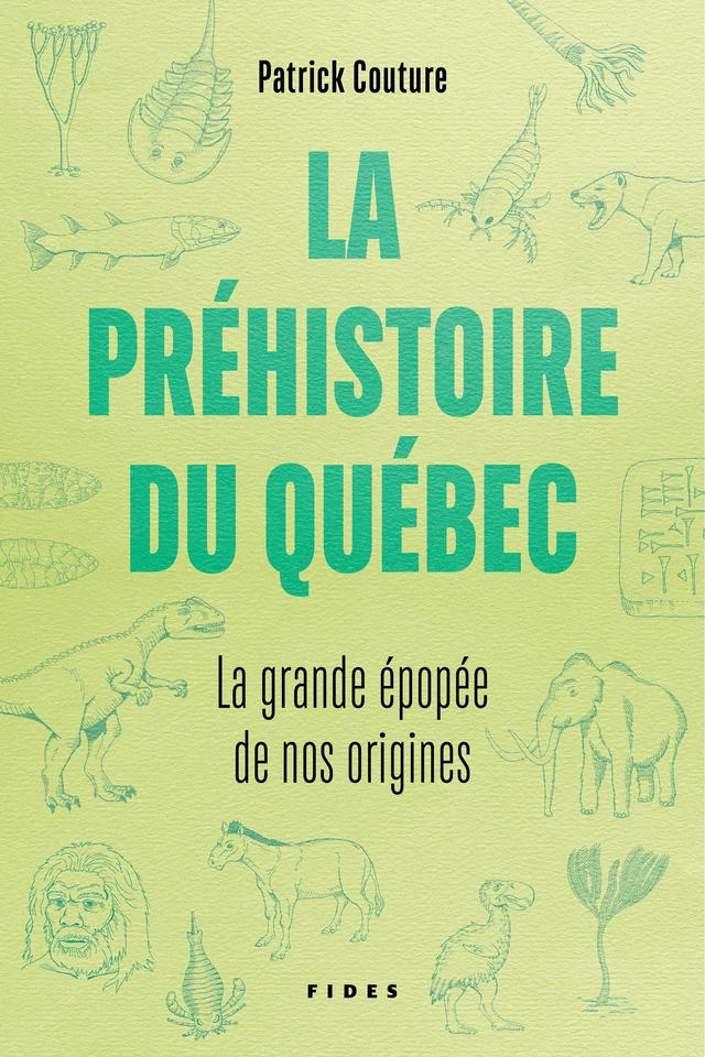 La préhistoire du Québec - Patrick Couture - Groupe Fides