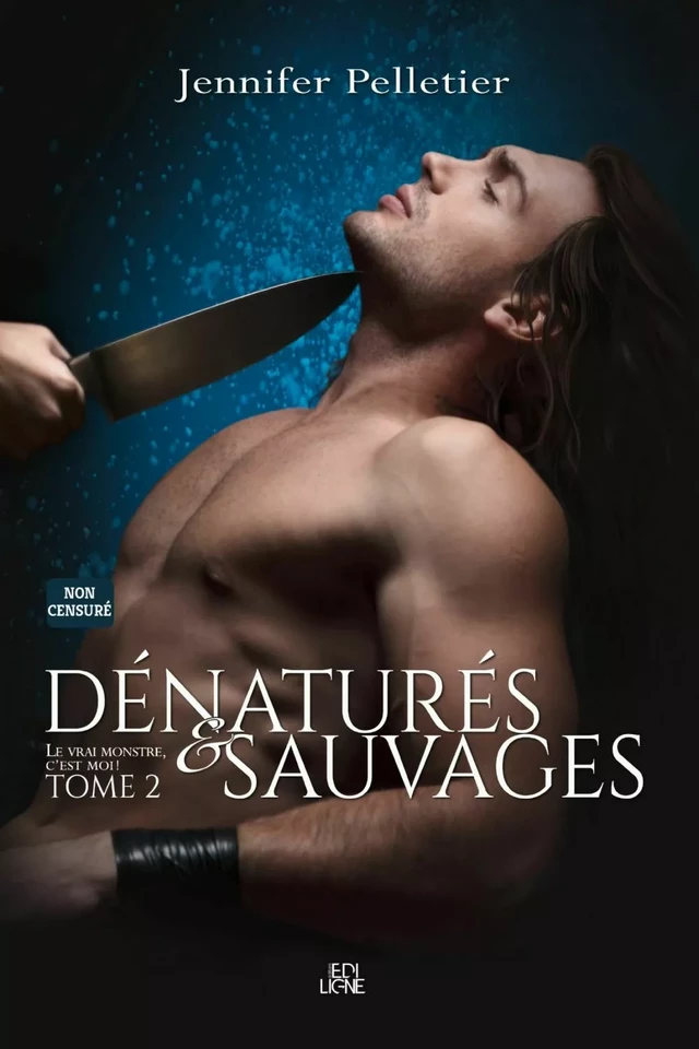 Dénaturés et Sauvages - Jennifer Pelletier - Éditions ÉdiLigne Inc.