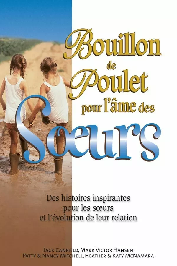 Bouillon de poulet pour l'âme des soeurs -  Collectif - Béliveau Éditeur