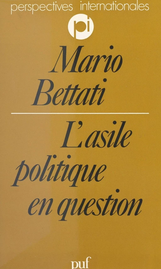 L'asile politique en question - Mario Bettati - Presses universitaires de France (réédition numérique FeniXX)