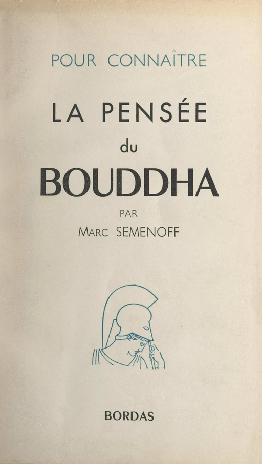 La pensée du Bouddha - Marc Semenoff - (Bordas) réédition numérique FeniXX