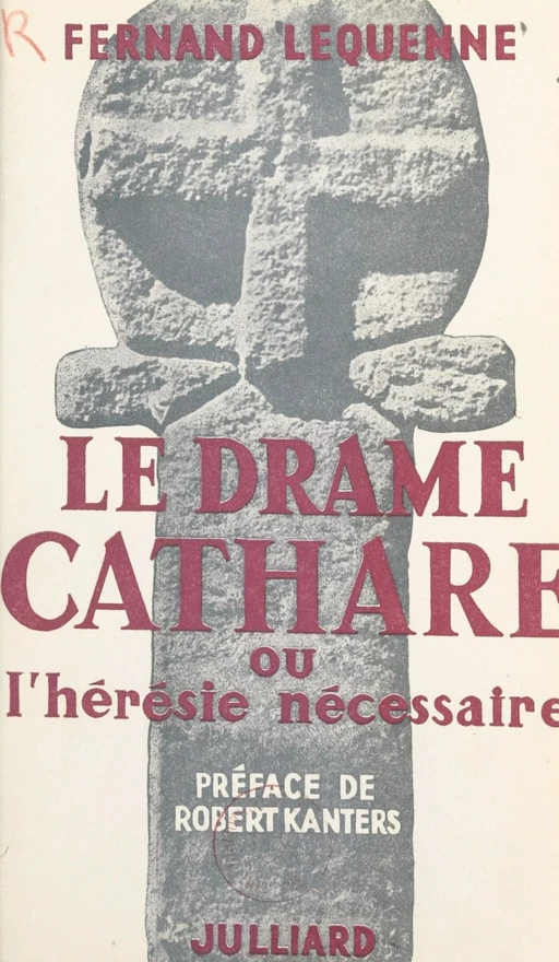 Le drame cathare - Fernand Lequenne - (Julliard) réédition numérique FeniXX