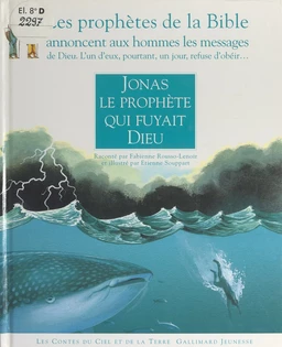 Jonas, le prophète qui fuyait Dieu