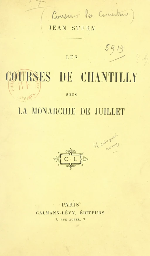 Les courses de Chantilly sous la monarchie de Juillet - Jean Stern - (Calmann-Lévy) réédition numérique FeniXX