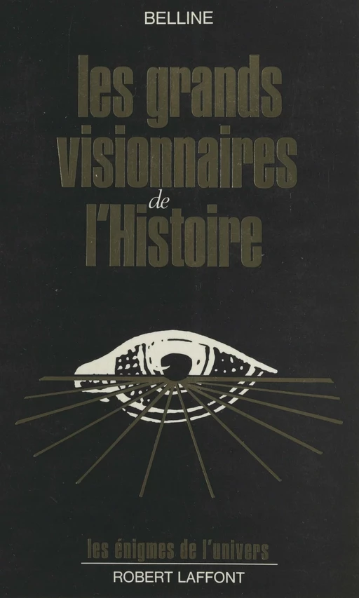 Les grands visionnaires de l'histoire -  Belline - (Robert Laffont) réédition numérique FeniXX