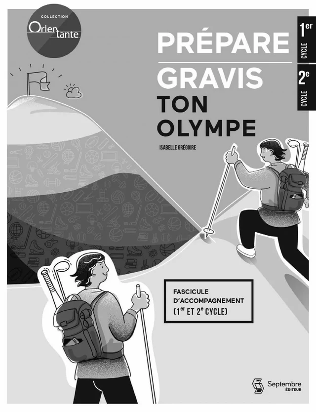 Prépare/Gravis ton Olympe - Isabelle Grégoire - Septembre éditeur