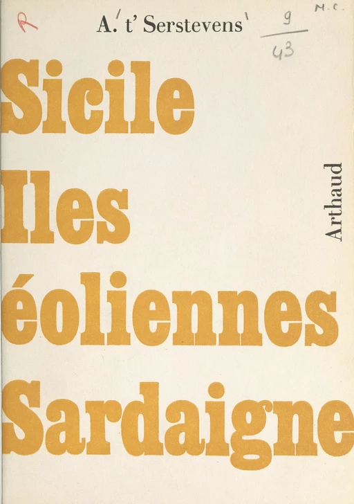 Sicile, Îles Éoliennes, Sardaigne - Albert T'Serstevens - (Arthaud) réédition numérique FeniXX