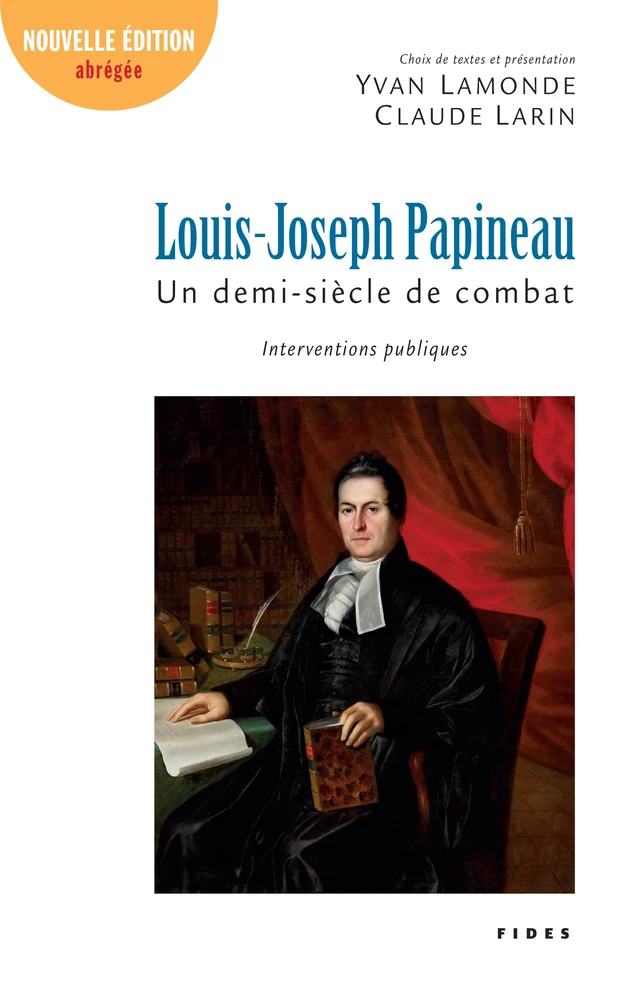 Louis-Joseph Papineau, un demi-siècle de combat - Yvan Lamonde, Claude Larin - Groupe Fides