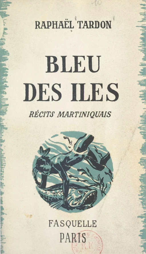 Bleu des îles - Raphaël Tardon - (Grasset) réédition numérique FeniXX