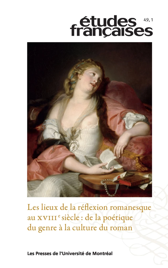 Études françaises. Volume 49, numéro 1, 2013 - Ugo Dionne, Michel FOURNIER, Jean-Paul SERMAIN, Geneviève Boucher, Pierre-Olivier Brodeur, Jan Herman, Yves Citton, Ilai Rowner, Cosmin Toma - Les Presses de l’Université de Montréal - Études françaises