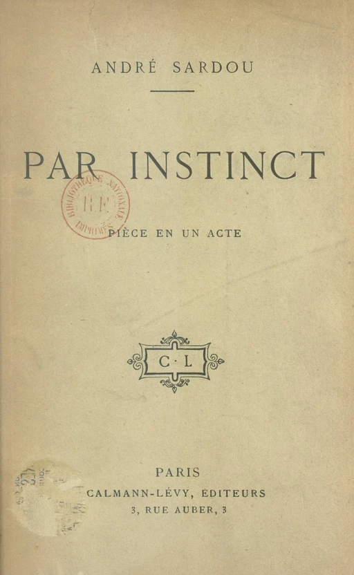 Par instinct - André Sardou - (Calmann-Lévy) réédition numérique FeniXX