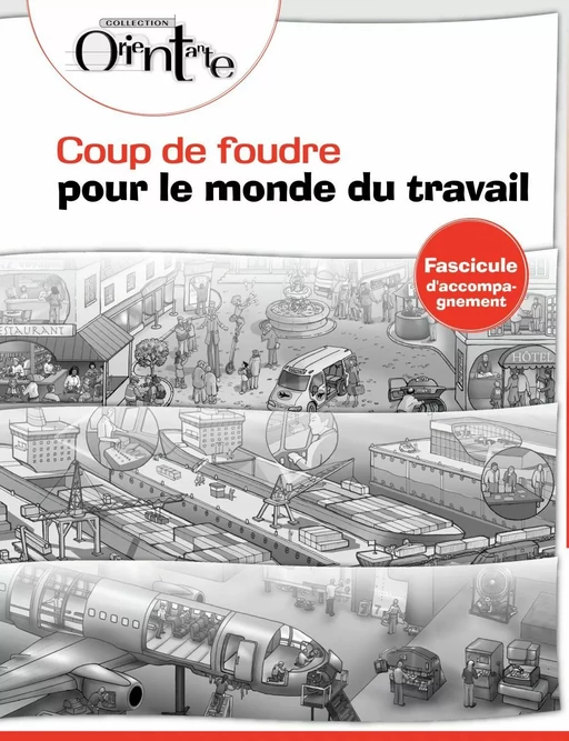 Coup de foudre pour le monde du travail / Fascicule d'accompagnement - Septembre éditeur - Septembre éditeur