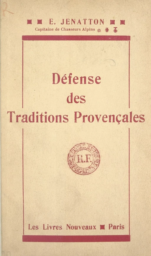 Défense des traditions provençales (1) - Ernest Jenatton - (Aubanel) réédition numérique FeniXX