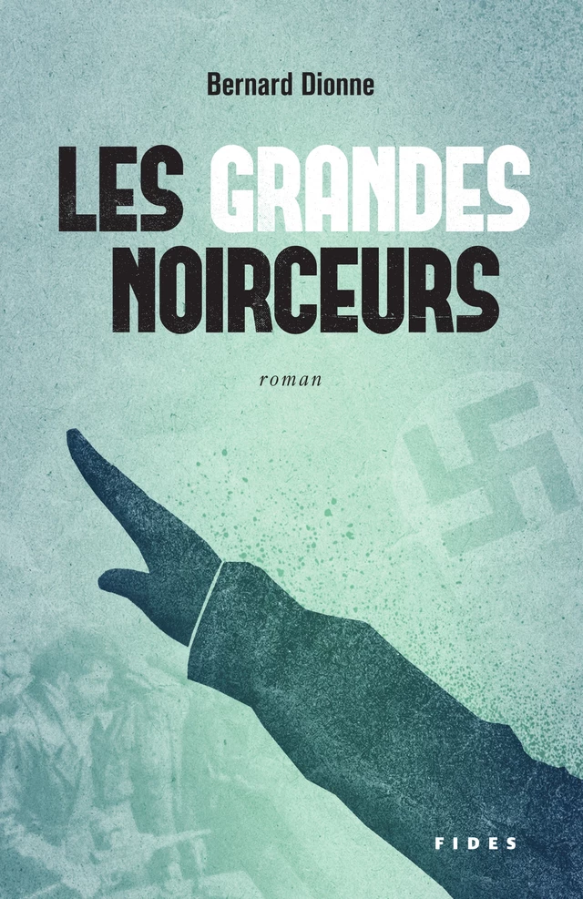 Les grandes noirceurs - Bernard Dionne - Groupe Fides