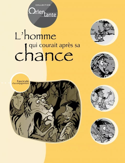 L'homme qui courait après sa chance / Fascicule d'accompagnement - Lise Turgeon - Septembre éditeur