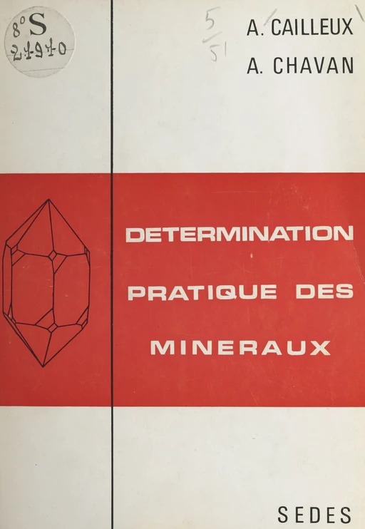 Détermination pratique des minéraux - André Cailleux, André Chavan - (Sedes) réédition numérique FeniXX