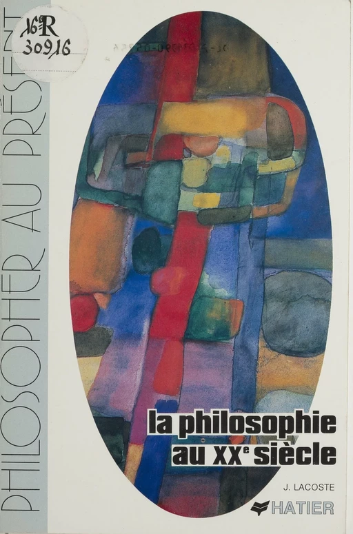 La Philosophie au XXe siècle - Jean Lacoste - Hatier (réédition numérique FeniXX)