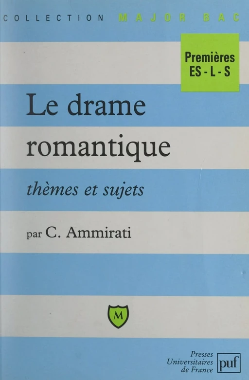 Le drame romantique - Charles Ammirati - Presses universitaires de France (réédition numérique FeniXX)