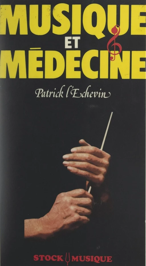 Musique et médecine - Patrick L'Échevin - (Stock) réédition numérique FeniXX