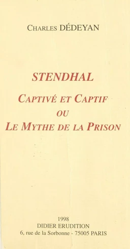 Stendhal, captivé et captif