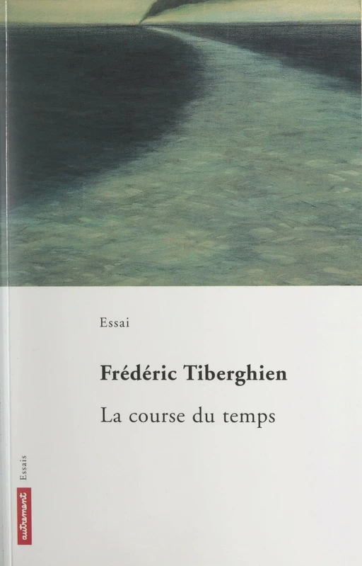 La course du temps - Frédéric Tiberghien - (Autrement) réédition numérique FeniXX