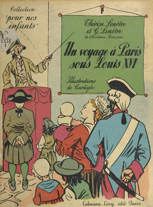 Un voyage à Paris sous Louis XVI - G. Lenotre, Thérèse Lenôtre - (Calmann-Lévy) réédition numérique FeniXX