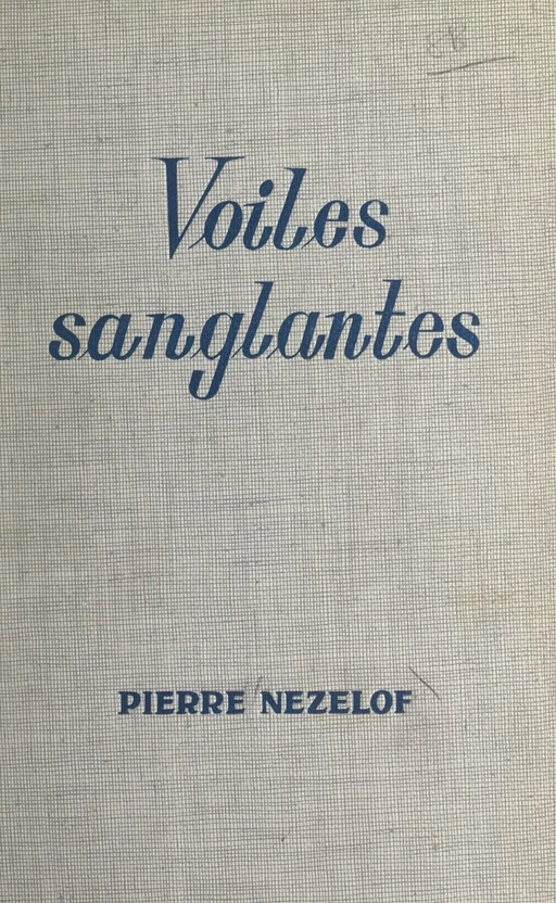 Voiles sanglantes - Pierre Nezelof - (Fleuve Éditions) réédition numérique FeniXX