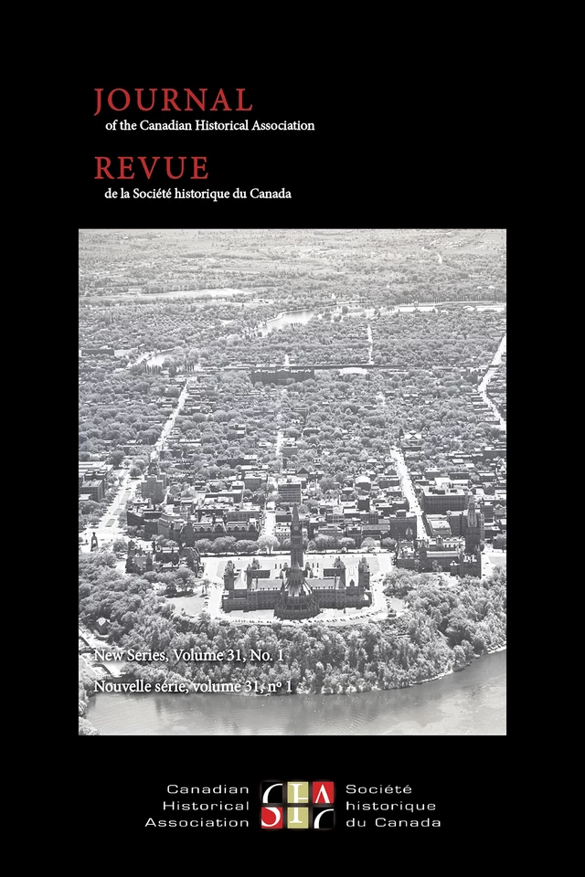 Journal of the Canadian Historical Association. Vol. 31 No. 1,  2021 - Mairi Cowan, Olivier Guimond, David M. K. Sheinin, Cheryl Thompson, Benjamin Bryce, Brian Gettler, Lisa Pasolli, Dimitry Anastakis - The Canadian Historical Association / La Société historique du Canada - Journal of the Canadian Historical Association