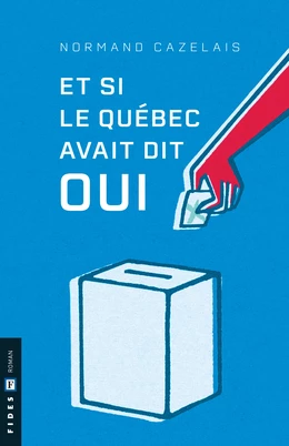 Et si le Québec avait dit  oui