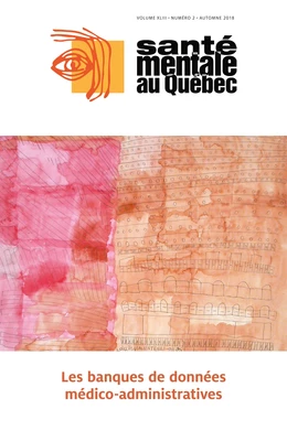 Santé mentale au Québec. Vol. 43 No. 2, Automne 2018