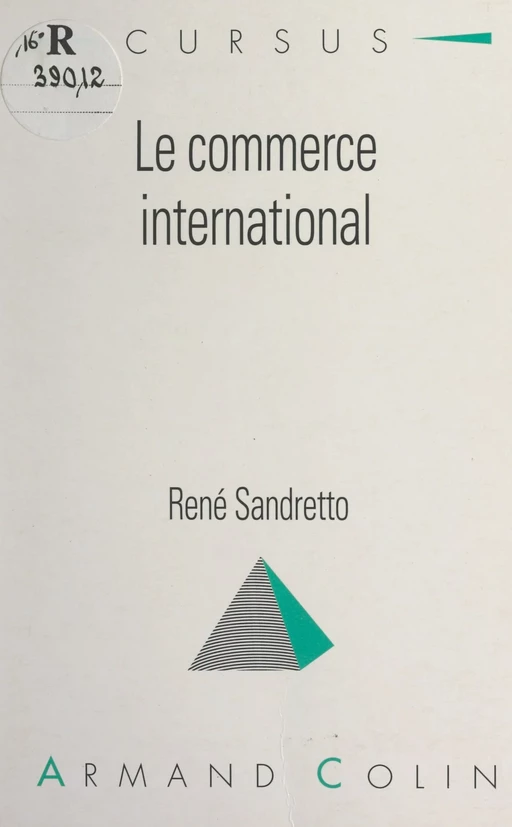 Le commerce international - René Sandretto - (Armand Colin) réédition numérique FeniXX