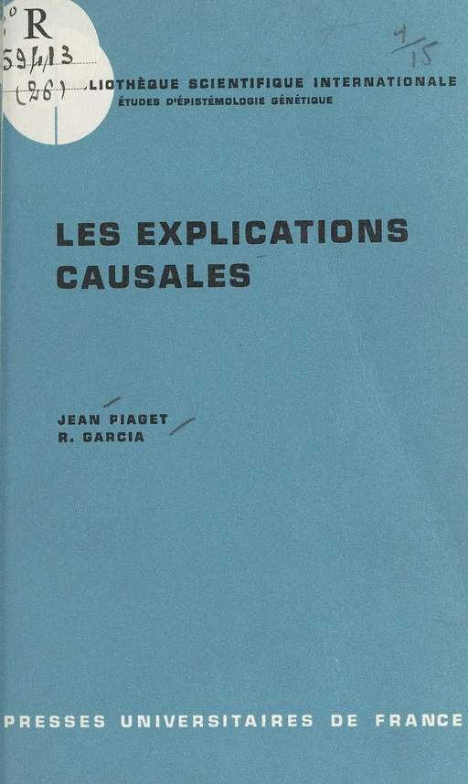 Les explications causales - Rolando Garcia, Jean Piaget - (Presses universitaires de France) réédition numérique FeniXX