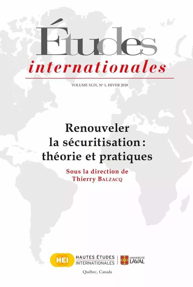 Études internationales. Volume 49 numéro 1, hiver 2018 - Thierry Balzacq, Damien Simonneau, Sarah Perret, Sonia Le Gouriellec, Lucile Maertens, Jabeur Fathally, Vassily Klimentov, Camille Trotoux, Maxime Brunet, Jérôme Montes, Mattia Ravano, Étienne Desbiens-Després, Lynda Hubert Ta, Adrien Schu, Philippe Dumas, Samuel Jimenez, Julien Pongérard - Institut québécois des hautes études internationales