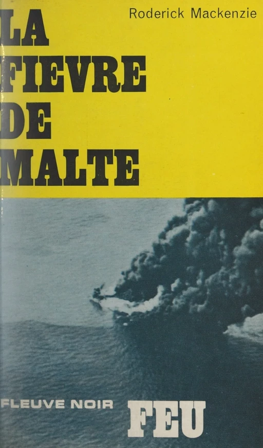 La fièvre de Malte - Roderick Mackenzie - (Fleuve Éditions) réédition numérique FeniXX