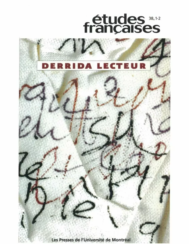 Études françaises. Volume 38, numéros 1-2, 2002 - Ginette Michaud, Jean-Luc Nancy, Jacques Derrida, Michel Lisse, Geoffrey Bennington, Georges Leroux, Rodolphe Gasché, Claude Lévesque, Catherine Malabou, Patrick Poirier, René Major, Jean-Michel Rabaté, Isabelle Décarie, Régine Robin, Alexis Nouss, Hélène Cixous - Les Presses de l’Université de Montréal - Études françaises