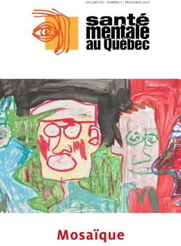 Santé mentale au Québec. Vol. 45 No. 1, Printemps 2020