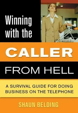 Winning with the Caller from Hell