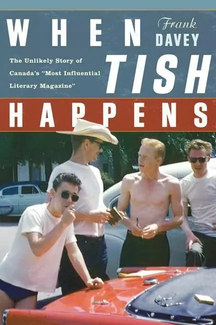 When Tish Happens - Frank Davey - ECW Press