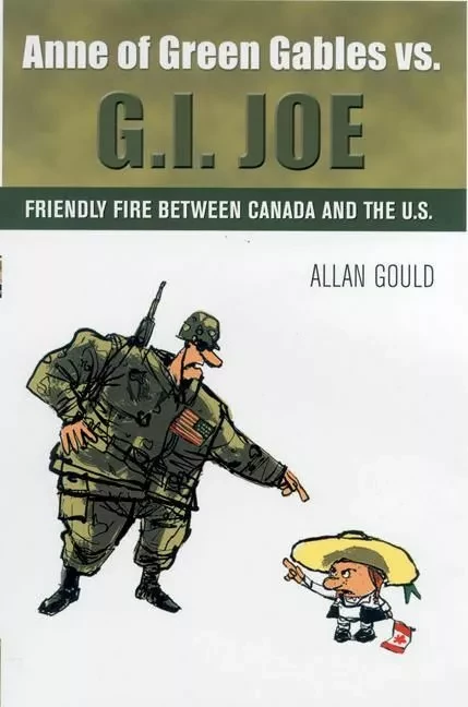 Anne of Green Gables vs. G.I. Joe - Allan Gould, Scott Thomas - ECW Press