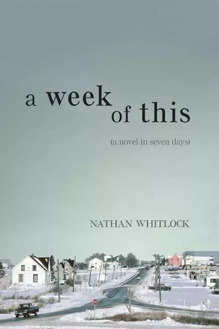 Week of This, A - Nathan Whitlock - ECW Press