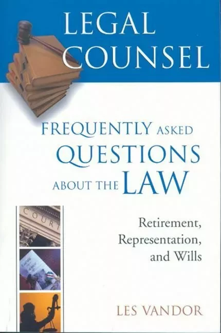 Legal Counsel, Book Three: Retirement, Representation, and Wills - Les Vandor, Larry Matysik - ECW Press