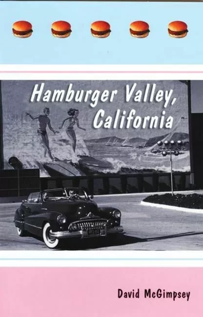 Hamburger Valley, California - David McGimpsey, Brian McFarlane, Michael Mitchell - ECW Press