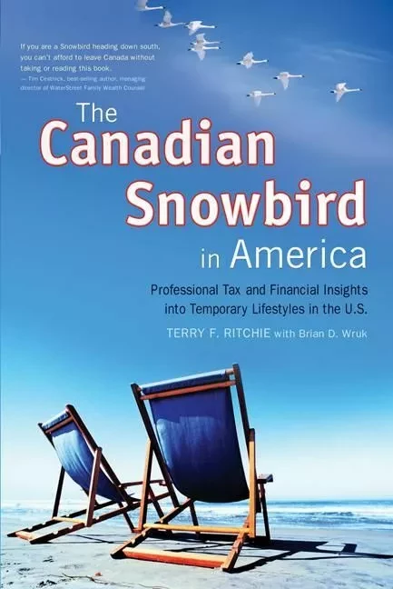 Canadian Snowbird in America, The - Terry F. Ritchie, Susan Janic, David Giammarco, Terry F. Ritchie with Brian D. Wruk, Brian D. Wruk - ECW Press