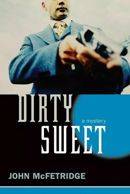 Dirty Sweet - John McFetridge, Bill Brownstein - ECW Press