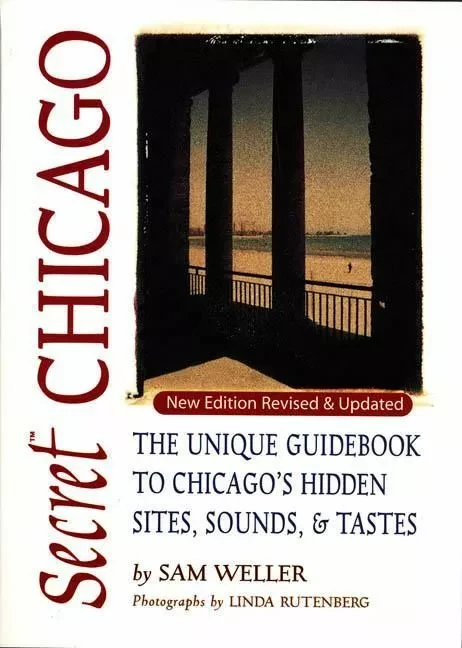 Secret Chicago - Sam Weller, Mark Weisleder - ECW Press