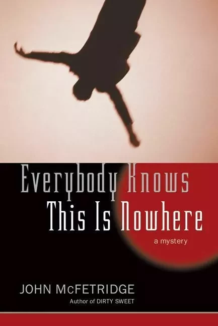 Everybody Knows This Is Nowhere - John McFetridge, Dr. Joe Schwarcz, Larry Zbyszko - ECW Press