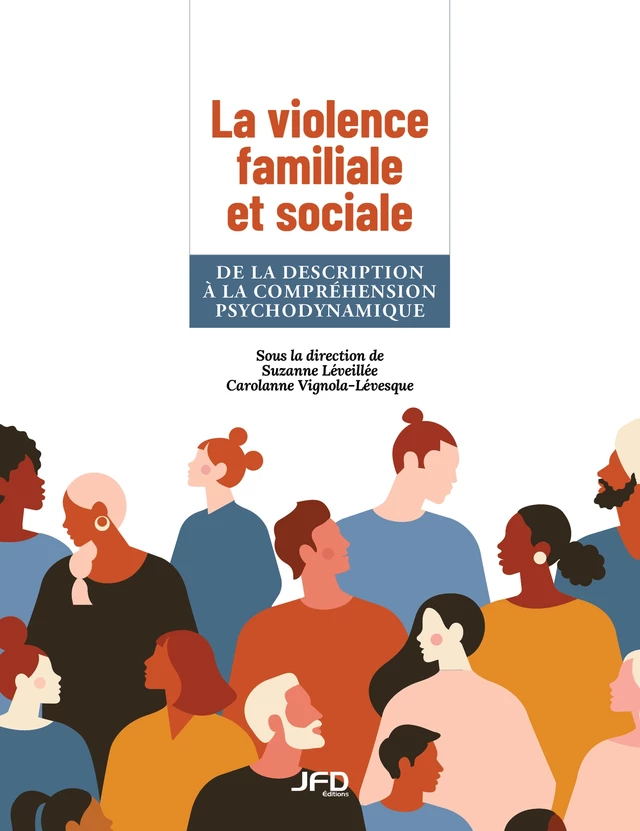 La violence familiale et sociale - Suzanne Léveillée, Carolanne Vignola-Lévesque - Éditions JFD Inc